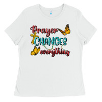 White Prayer Changes Everything Ladies Tee - BundleAndBundleShop