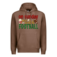 Chestnut on sunday we watch football Premium Hoodie - BundleAndBundleShop
