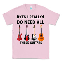 Bubblegum Pink Yes I Really Do Need All These Guitars Classic Tee - Bettercallsaul