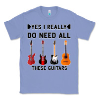 Colony Blue Yes I Really Do Need All These Guitars Classic Tee - Bettercallsaul