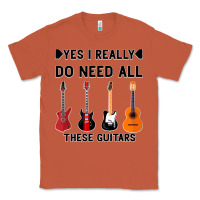 Copper Yes I Really Do Need All These Guitars Classic Tee - Bettercallsaul