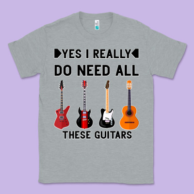 Yes I Really Do Need All These Guitars Classic Tee Designed By Bettercallsaul