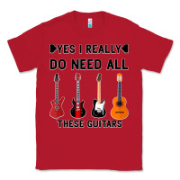 Red Yes I Really Do Need All These Guitars Classic Tee - Bettercallsaul