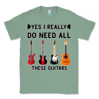 Sage Yes I Really Do Need All These Guitars Classic Tee - Bettercallsaul