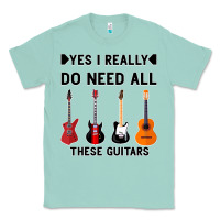 Seafoam Yes I Really Do Need All These Guitars Classic Tee - Bettercallsaul