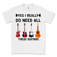 White Yes I Really Do Need All These Guitars Classic Tee - Bettercallsaul