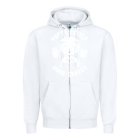 White pretty girls make graves Zipper Hoodie - tuanDangUi