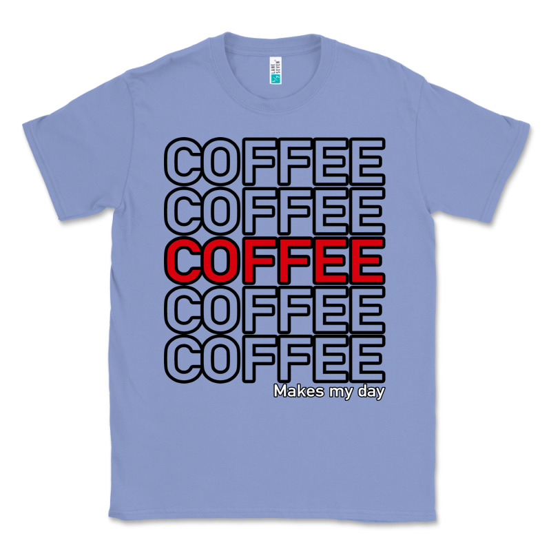 Coffee Makes Classic Tee by Bettercallsaul | Teevron
