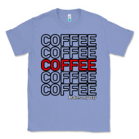 Colony Blue Coffee Makes Classic Tee - Bettercallsaul