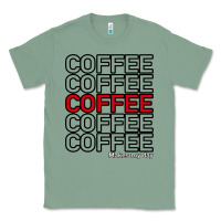 Sage Coffee Makes Classic Tee - Bettercallsaul