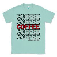 Seafoam Coffee Makes Classic Tee - Bettercallsaul