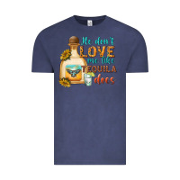 Vintage Denim He Don't Love Me Like Tequila Does Vintage Tee - texasbilliewilder