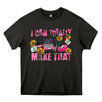 I Can Totally Make That Heavy Core Tee | Teevron