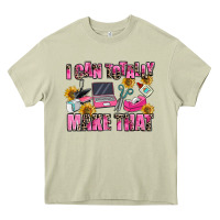 Mossy i can totally make that Heavy Core Tee - MaliasSmallBusiness