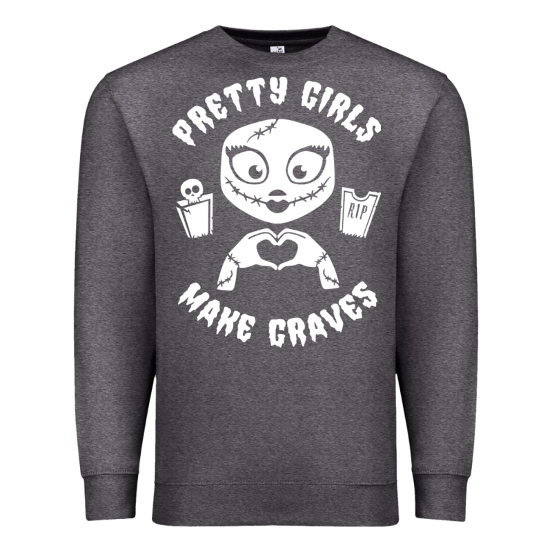 Pretty Girls Make Graves Premium Sweatshirt by tuanDangUi | Teevron