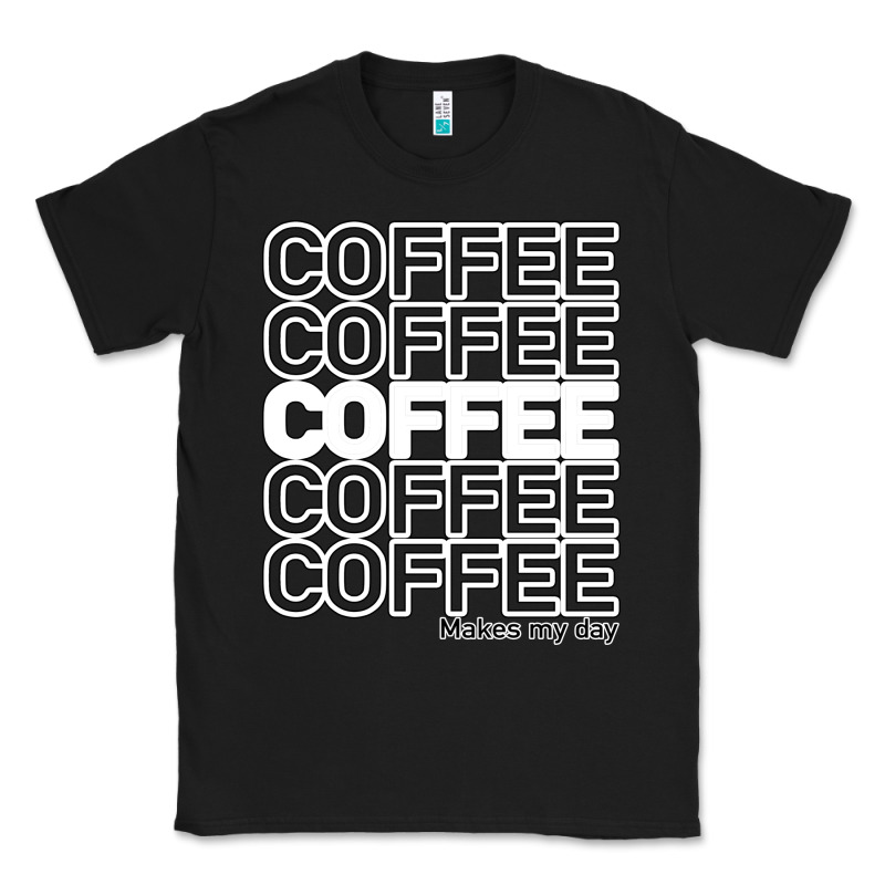 Coffee Makes Classic Tee by Bettercallsaul | Teevron
