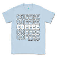 Dusty Blue Coffee Makes Classic Tee - Bettercallsaul