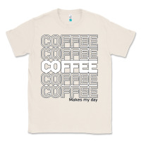 Natural Coffee Makes Classic Tee - Bettercallsaul
