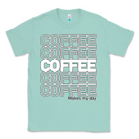 Seafoam Coffee Makes Classic Tee - Bettercallsaul