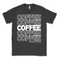 Smoke Coffee Makes Classic Tee - Bettercallsaul