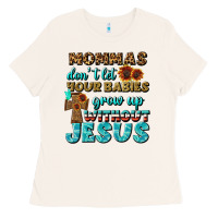 Bone Mommas Don't Let Your Babies Grow  Up Without Jesus Ladies Tee - BundleAndBundleShop