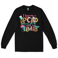 Black i became a cna because your life is worth my time Long Sleeve Tee - CowGirlArtShop