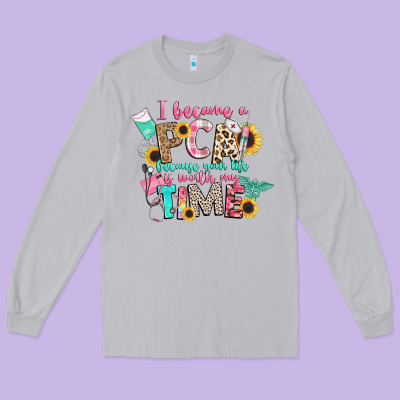 I Became A Cna Because Your Life Is Worth My Time Long Sleeve Tee Designed By Cowgirlartshop