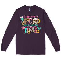 Plum i became a cna because your life is worth my time Long Sleeve Tee - CowGirlArtShop