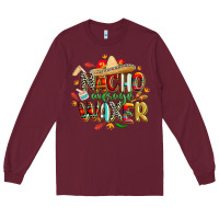 Burgundy cinco de mayo nacho average waxer Long Sleeve Tee - CowGirlArtShop