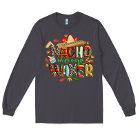 Smoke cinco de mayo nacho average waxer Long Sleeve Tee - CowGirlArtShop