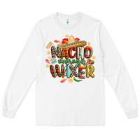 White cinco de mayo nacho average waxer Long Sleeve Tee - CowGirlArtShop
