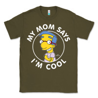 Army Green The Simpsons Milhouse My Mom Says I'm Cool V1 Classic Tee - tuanDangUi