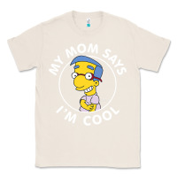 Natural The Simpsons Milhouse My Mom Says I'm Cool V1 Classic Tee - tuanDangUi