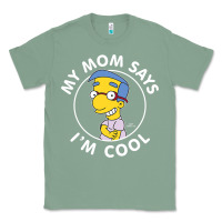 Sage The Simpsons Milhouse My Mom Says I'm Cool V1 Classic Tee - tuanDangUi