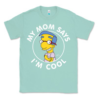 Seafoam The Simpsons Milhouse My Mom Says I'm Cool V1 Classic Tee - tuanDangUi