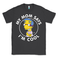 The Simpsons Milhouse My Mom Says I'm Cool V1 Classic Tee | Teevron