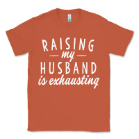 Copper raising my husband is exhausting wife gifts funny Classic Tee - tuanDangUi