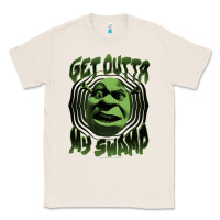 Natural Shrek Get Outta My Swamp Classic Tee - tuanDangUi