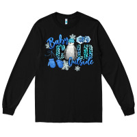 Black baby its cold outside Long Sleeve Tee - CowGirlArtShop