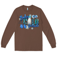 Chestnut baby its cold outside Long Sleeve Tee - CowGirlArtShop