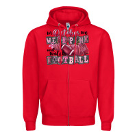 Red in october we wear pink and watch football Zipper Hoodie - FaDigitalArtStudio