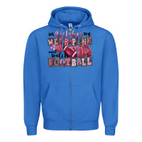True Royal in october we wear pink and watch football Zipper Hoodie - FaDigitalArtStudio