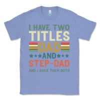 Colony Blue I Have Two Tıtles Dad And Step Dad And I Rock Them Classic Tee - Bettercallsaul