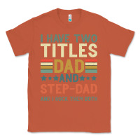Copper I Have Two Tıtles Dad And Step Dad And I Rock Them Classic Tee - Bettercallsaul