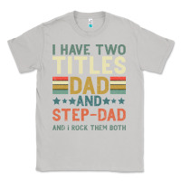 Moon Dust I Have Two Tıtles Dad And Step Dad And I Rock Them Classic Tee - Bettercallsaul