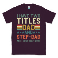 Plum I Have Two Tıtles Dad And Step Dad And I Rock Them Classic Tee - Bettercallsaul
