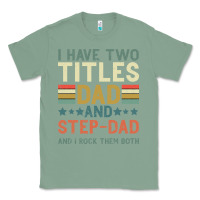 Sage I Have Two Tıtles Dad And Step Dad And I Rock Them Classic Tee - Bettercallsaul