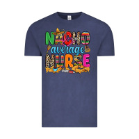 Vintage Denim nacho average nurse Vintage Tee - RanaPortraitStore