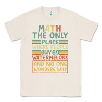 Natural Math The Only Place Where People Buy 69 Watermelons Classic Tee - Bettercallsaul