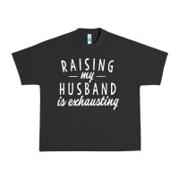 Pigment Black raising my husband is exhausting wife gifts funny Urban Heavy Tee - tuanDangUi